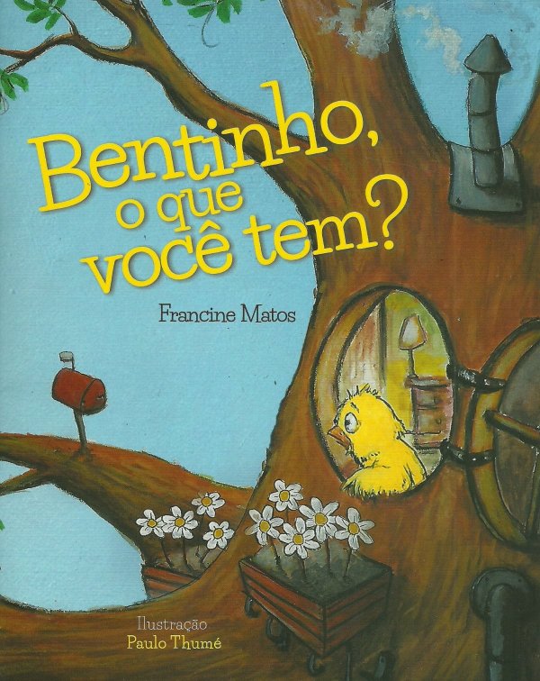 BENTINHO, O QUE VOCÊ TEM?