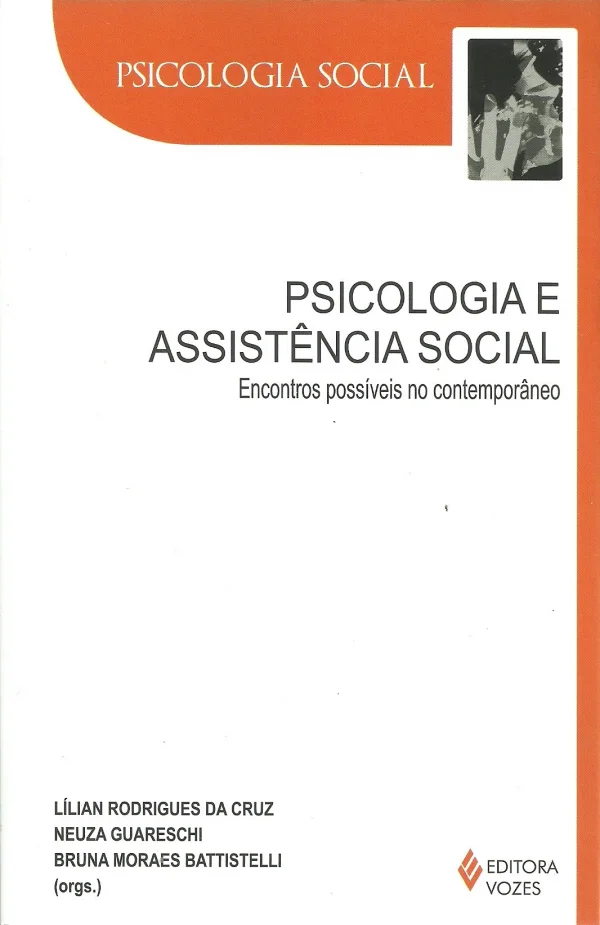 PSICOLOGIA E ASSISTNCIA SOCIAL - ENCONTROS POSSVEIS NO CONTEMPORNEO