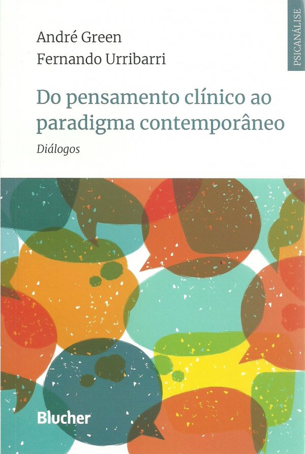 DO PENSAMENTO CLÍNICO AO PARADIGMA CONTEMPORÂNEO - DIÁLOGOS