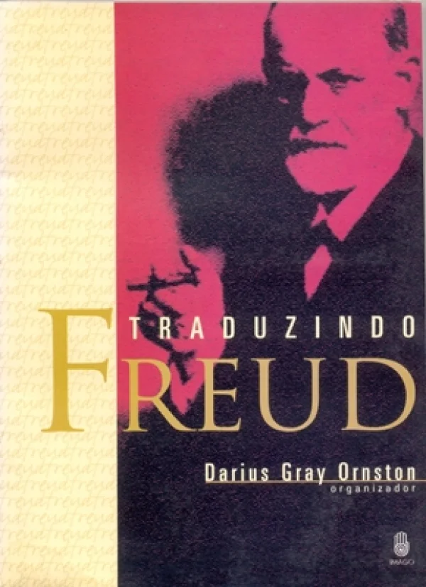 TRADUZINDO FREUD