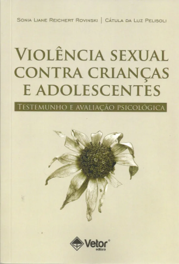 VIOLNCIA SEXUAL CONTRA CRIANAS E ADOLESCENTES - TESTEMUNHO E AVALIAO PSICOLGICA