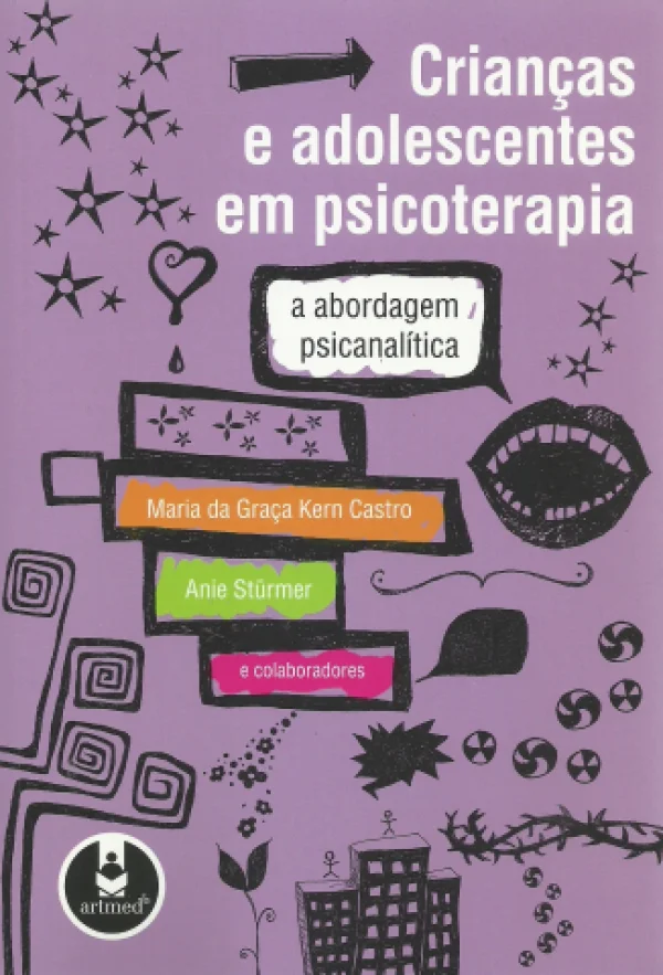 CRIANAS E ADOLESCENTES EM PSICOTERAPIA - A ABORDAGEM PSICANALTICA