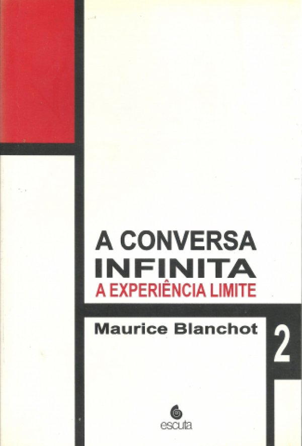 A CONVERSA INFINITA 2 - A EXPERIÊNCIA LIMITE