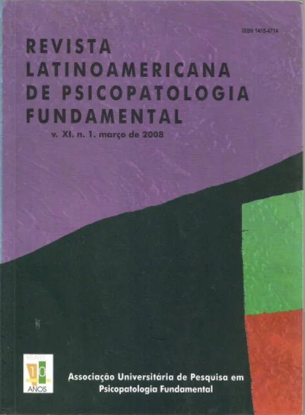 REVISTA LATINOAMERICANA DE PSICOPATOLOGIA FUNDAMENTAL V.XI N1 MARO DE 2008