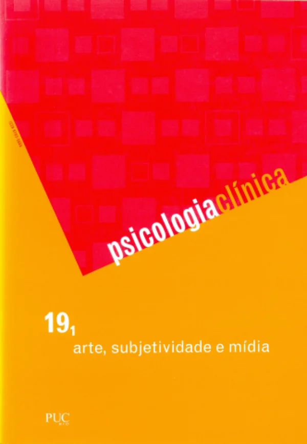 PSICOLOGIA CLNICA 19-1 - ARTE, SUBJETIVIDADE E MDIA