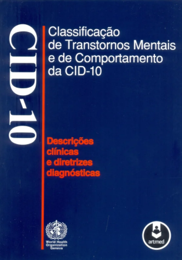 CID-10 - CLASSIFICAO DE TRANSTORNOS MENTAIS E COMPORTAMENTO DA CID-10