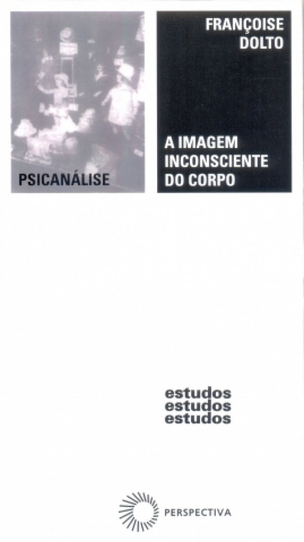 A IMAGEM INCONSCIENTE DO CORPO