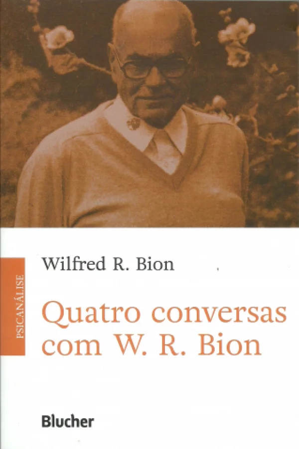 QUATRO CONVERSAS COM W. R. BION