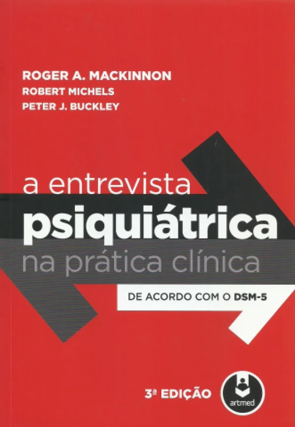 A ENTREVISTA PSIQUITRICA NA PRTICA CLNICA - DE ACORDO COM O DSM-5