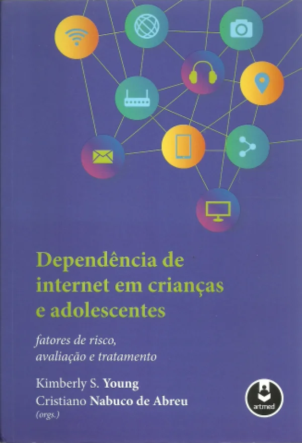 DEPENDNCIA DE INTERNET EM CRIANAS E ADOLESCENTES - FATORES DE RISCO, AVALIAO E TRATAMENTO