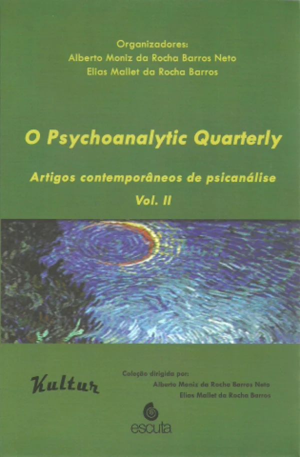 O PSYCHOANALYTIC QUARTERLY - ARTIGOS CONTEMPORNEOS DE PSICANLISE - VOL II
