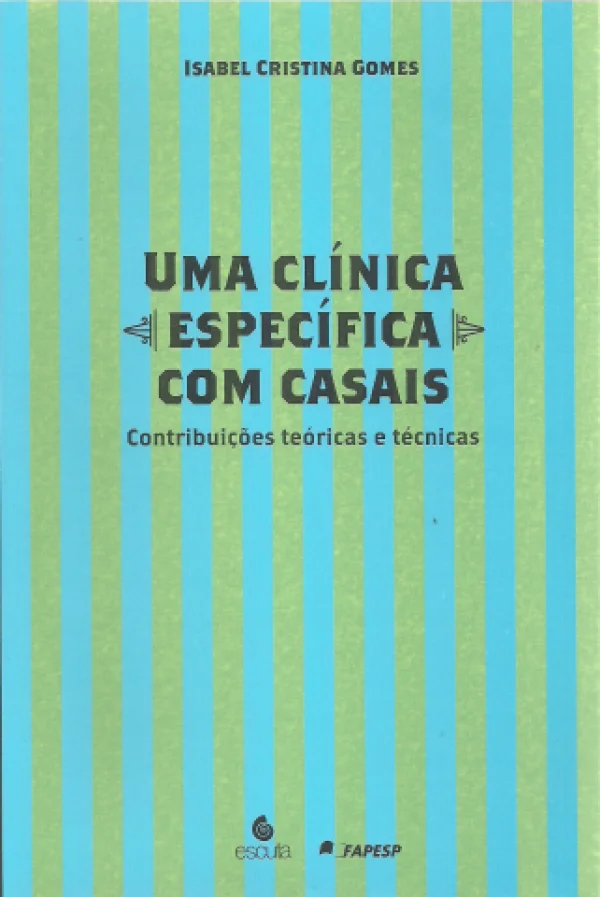 UMA CLNICA ESPECFICA COM CASAIS - CONTRIBUIES TERICAS E TCNICAS