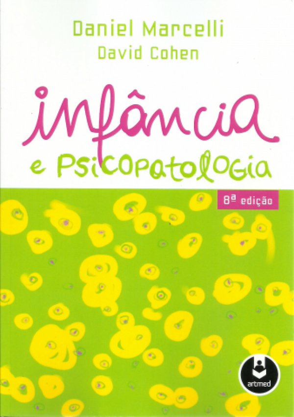 INFÂNCIA E PSICOPATOLOGIA - 8ª EDIÇÃO