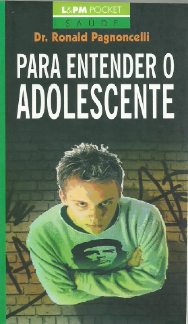 PARA ENTENDER O ADOLESCENTE - COLEO L&PM POCKET SADE