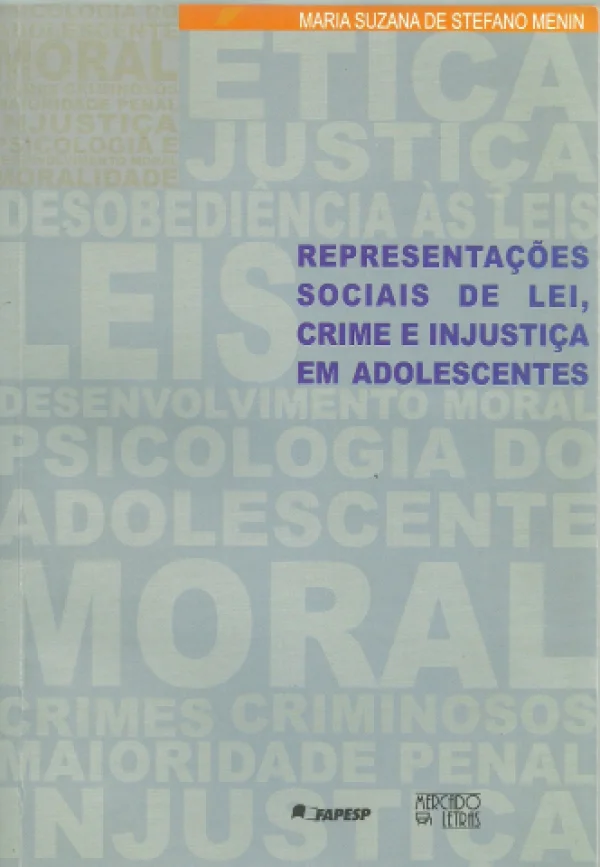 REPRESENTAES SOCIAIS DE LEI, CRIME E INJUSTIA EM ADOLESCENTES