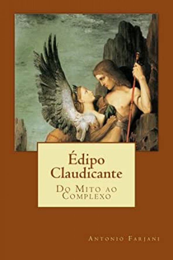 ÉDIPO CLAUDICANTE - DO MITO AO COMPLEXO