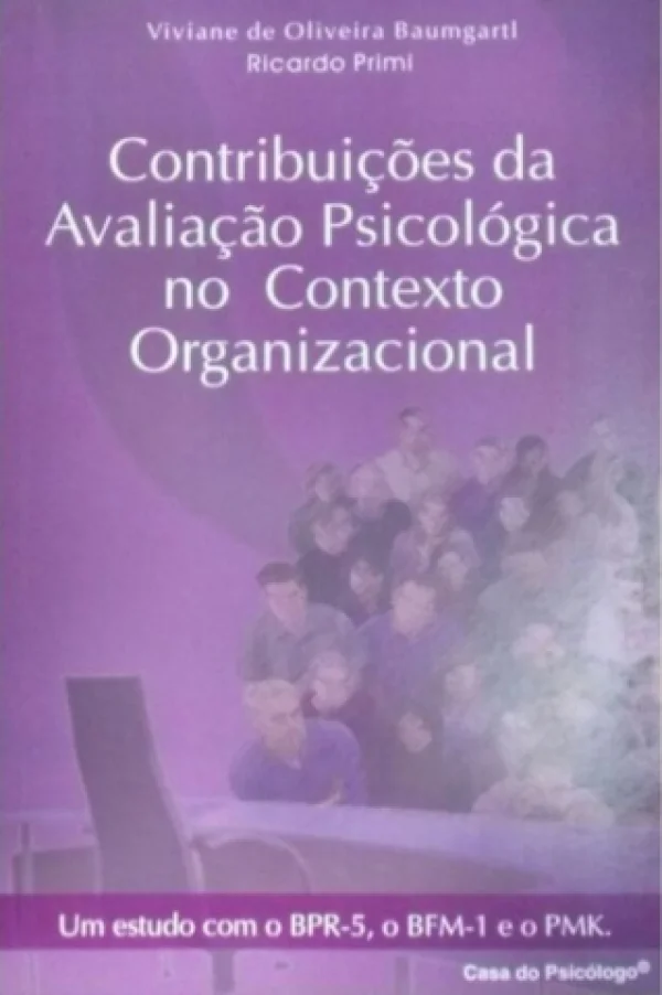 CONTRIBUIES DA AVALIAO PSICOLGICA NO CONTEXTO ORGANIZACIONAL