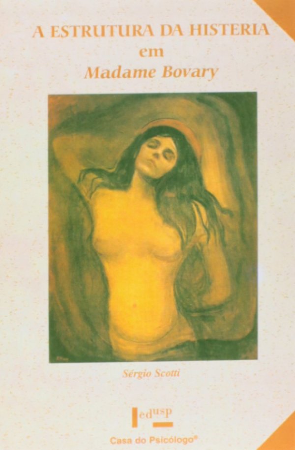 A ESTRUTURA DA HISTERIA EM MADAME BOVARY