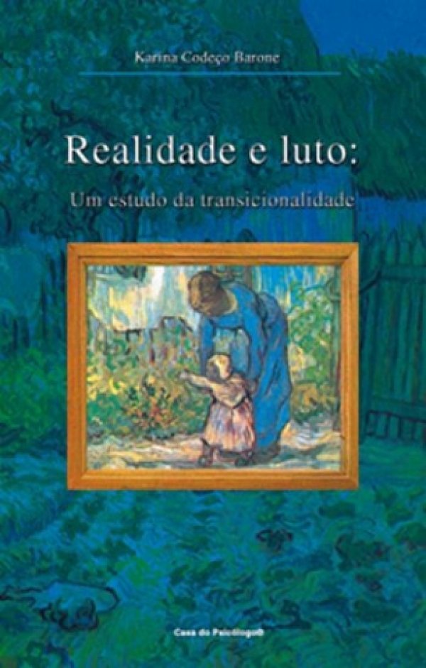 REALIDADE E LUTO - UM ESTUDO DA TRANSICIONALIDADE