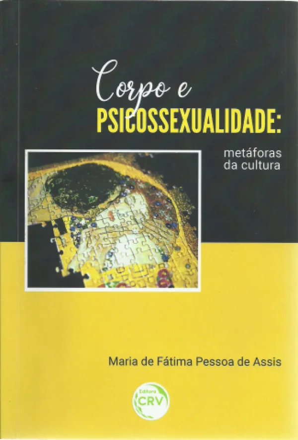 CORPO E PSICOSSEXUALIDADE - METFORAS DA CULTURA