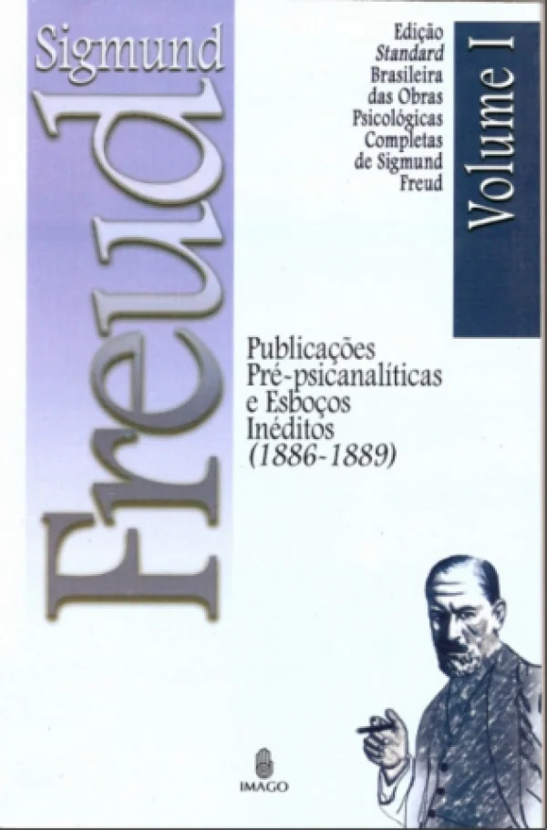 PUBLICAES PR-PSICANALTICAS E ESBOOS INDITOS - VOL I