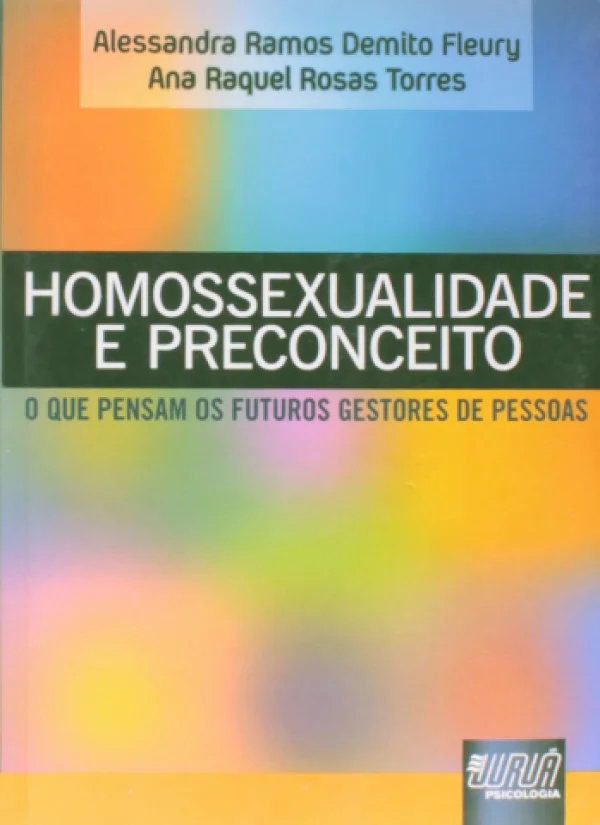 HOMOSSEXUALIDADE E PRECONCEITO - O QUE PENSAM OS FUTUROS GESTORES DE PESSOAS