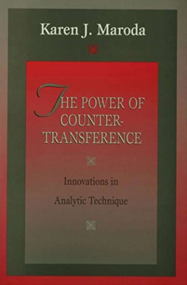 THE POWER OF COUNTERTRANSFERENCE - INNOVATIONS IN ANALYTIC TECHNIQUE
