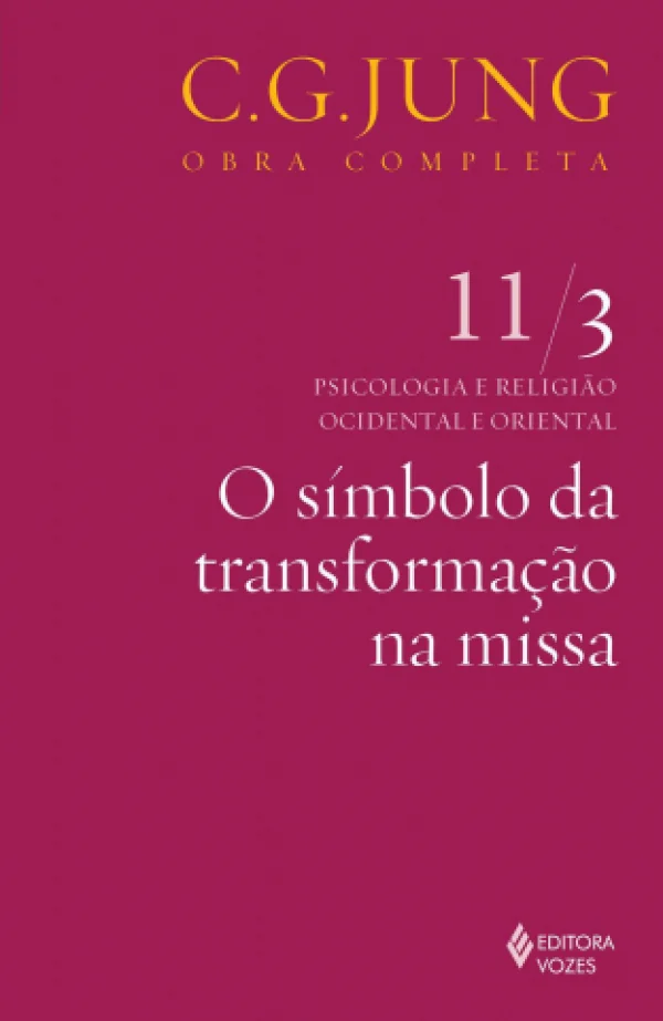 O SMBOLO DA TRANSFORMAO NA MISSA - VOL.11.3