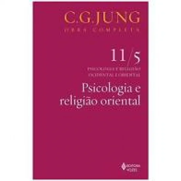PSICOLOGIA E RELIGIO ORIENTAL - VOL. 11.5