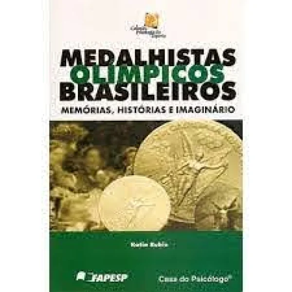 MEDALHISTAS OLMPICOS BRASILEIROS - MEMRIAS, HISTRIAS E IMAGINRIO