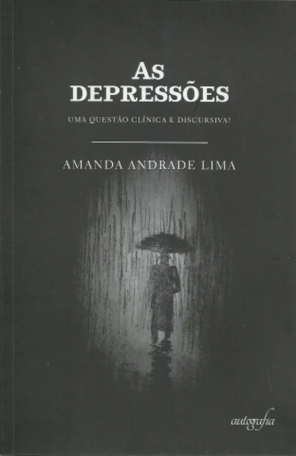 AS DEPRESSES - UMA QUESTO CLNICA E DISCURSIVA?