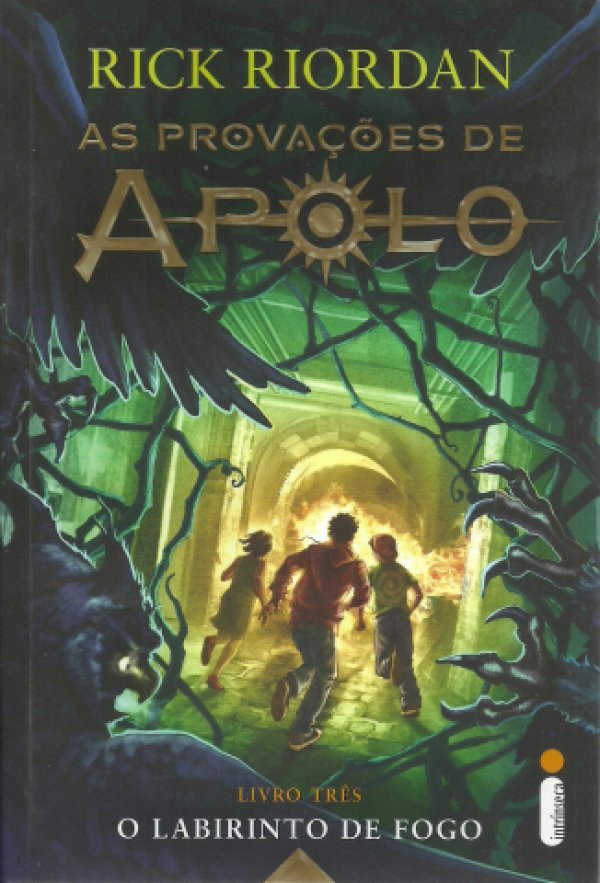 O LABIRINTO DE FOGO (LIVRO TRÊS - AS PROVAÇÕES DE APOLO)