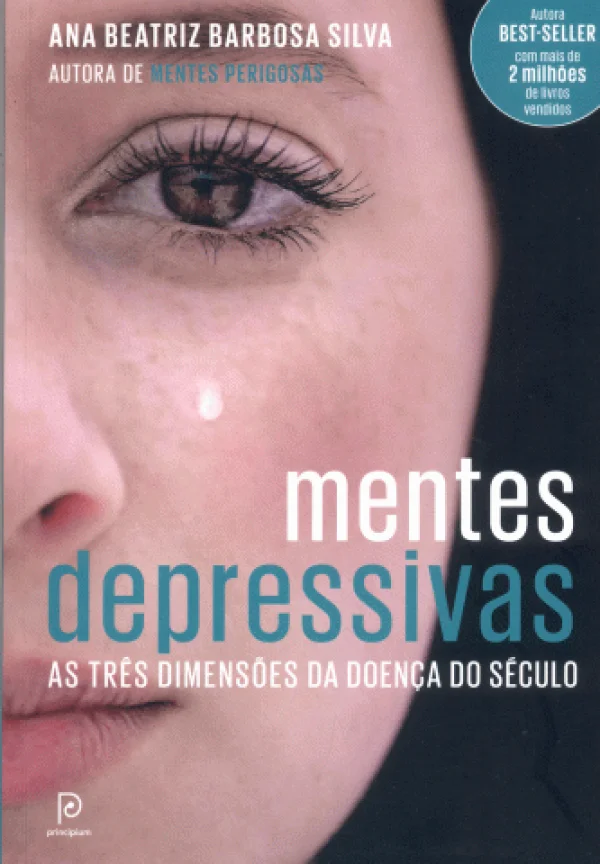 MENTES DEPRESSIVAS - AS TRS DIMENSES DA DOENA DO SCULO