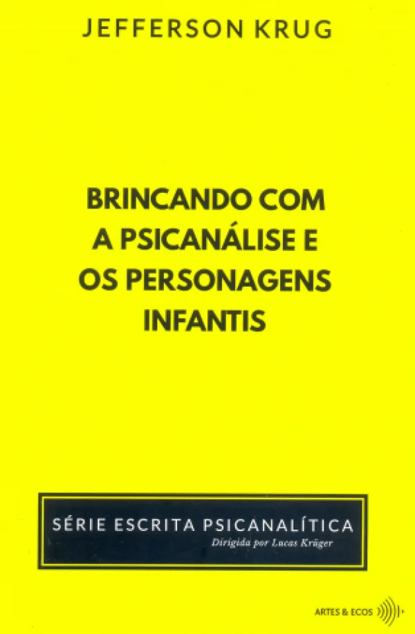 BRINCANDO COM A PSICANLISE E OS PERSONAGENS INFANTIS