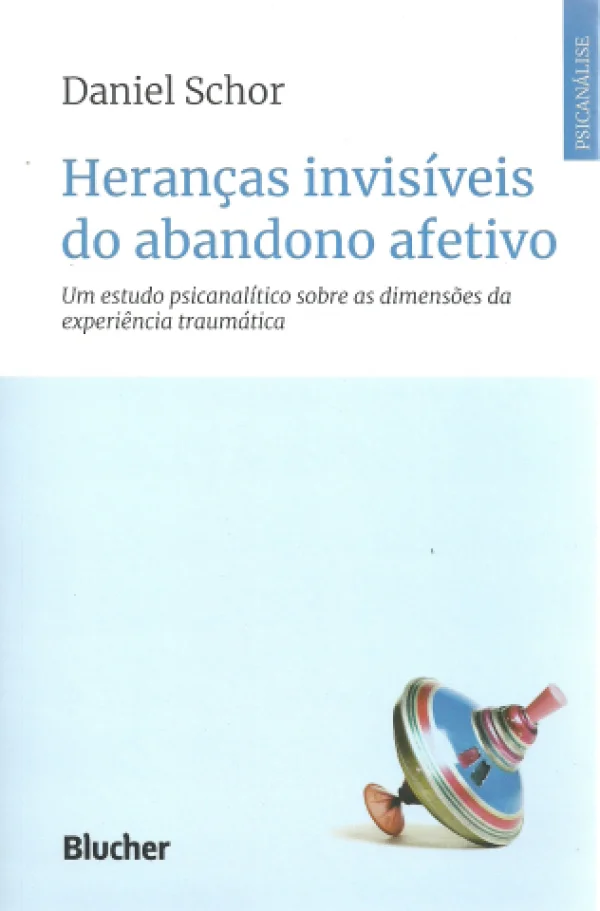 HERANAS INVISVEIS DO ABANDONO AFETIVO