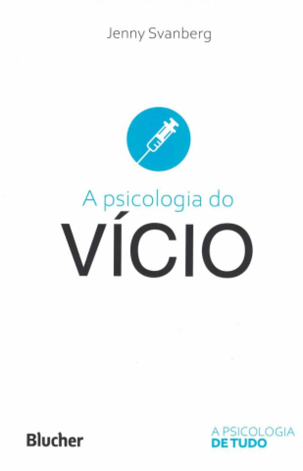 A PSICOLOGIA DO VÍCIO