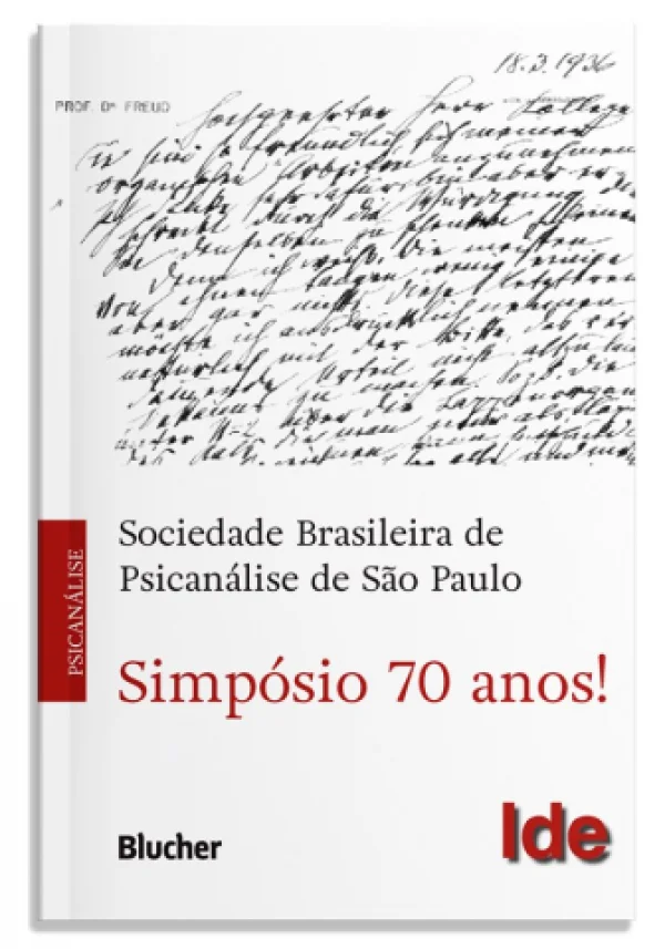 SIMPSIO 70 ANOS! - SOCIEDADE BRASILEIRA DE PSICANLISE DE SO PAULO