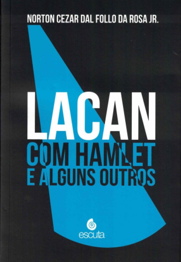 LACAN COM HAMLET E ALGUNS OUTROS