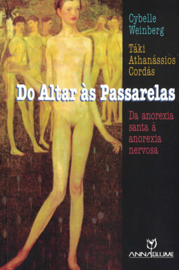 DO ALTAR S PASSARELAS - DA ANOREXIA SANTA  ANOREXIA NERVOSA