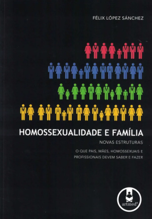 HOMOSSEXUALIDADE E FAMLIA - NOVAS ESTRUTURAS