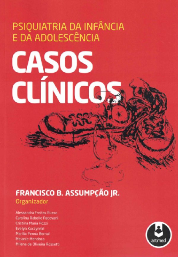 PSIQUIATRIA DA INFÂNCIA E DA ADOLESCÊNCIA - CASOS CLÍNICOS