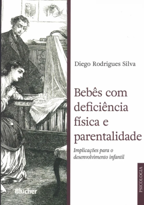 BEBS COM DEFICINCIA FSICA E PARENTALIDADE - IMPLICAES PARA O DESENVOLVIMENTO INFANTIL