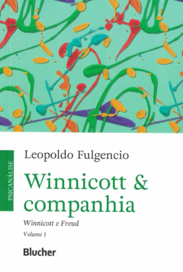 WINNCOTT & COMPANHIA - WINNICOTT E FREUD - VOLUME 1