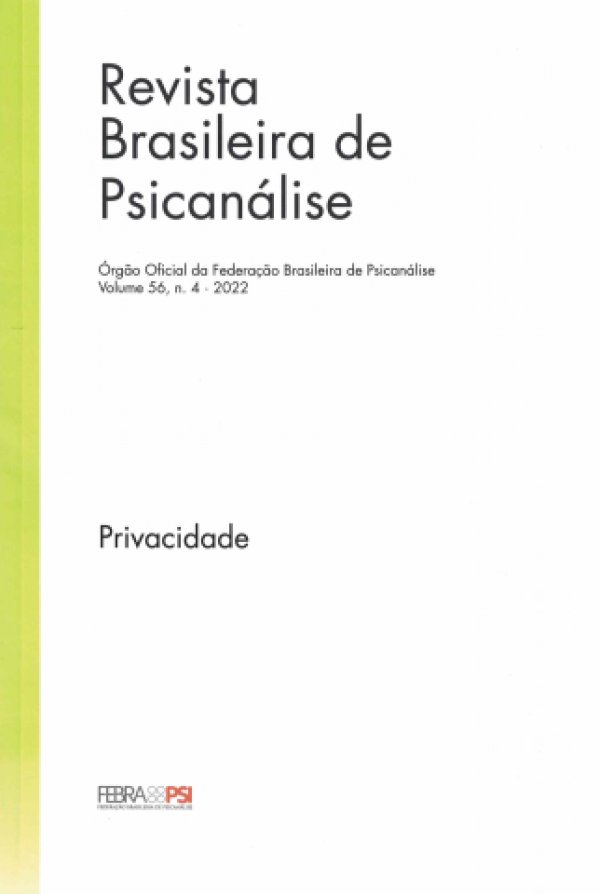 REVISTA BRASILEIRA DE PSICANÁLISE - PRIVACIDADE - VOLUME 56, N. 4 - 2022