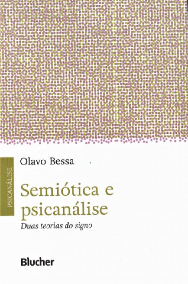 SEMIÓTICA E PSICANÁLISE - DUAS TEORIAS DO SIGNO