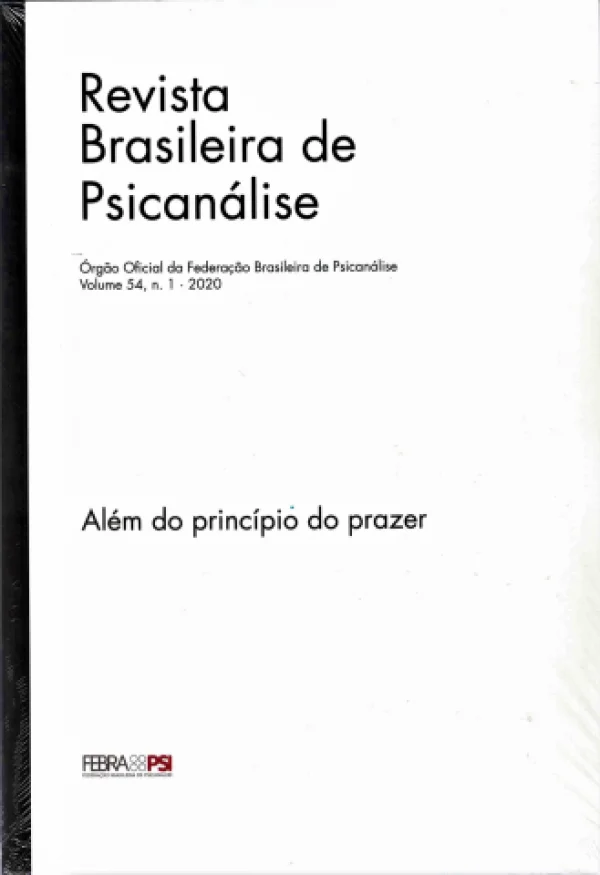 REVISTA BRASILEIRA DE PSICANÁLISE VOLUME 54, n. 1 - 2020 (ALÉM DO PRINCÍPIO DO PRAZER)