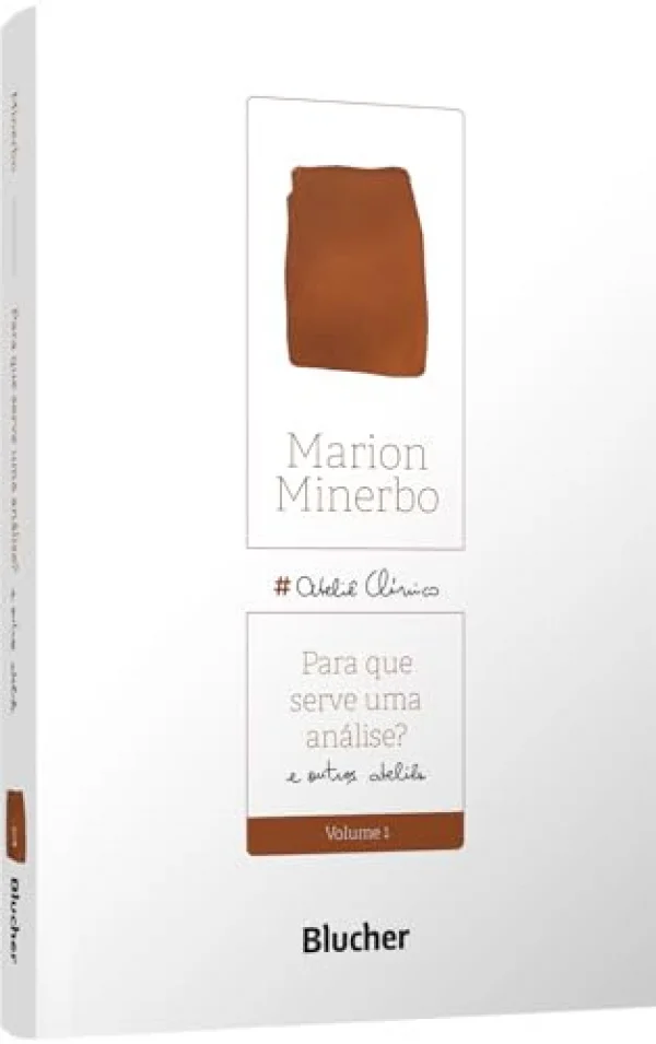 Para que Serve uma Análise?: e Outros Ateliês (Volume 1)
