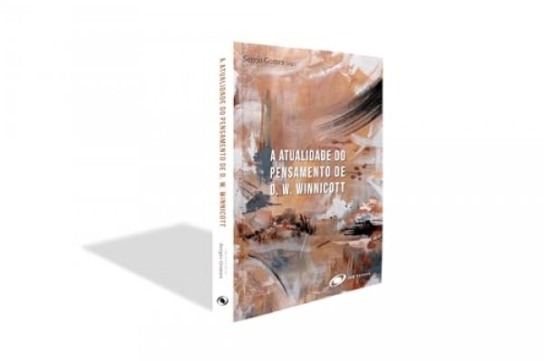 A ATUALIDADE DO PENSAMENTO DE D. W. WINNICOTT