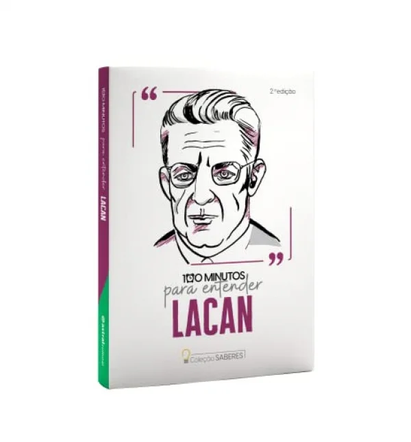 Coleção Saberes - 100 minutos para entender Lacan
