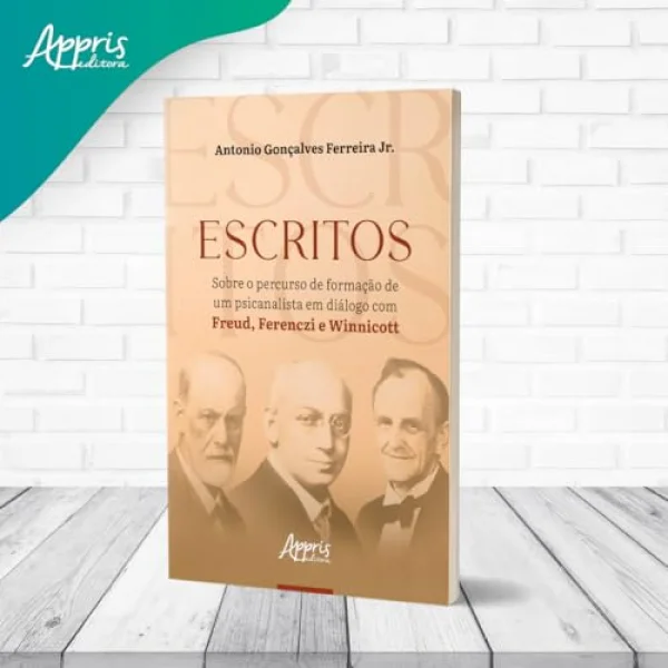 Escritos Sobre o Percurso de Formao de um Psicanalista em Dilogo com Freud, Ferenczi e Winnicott